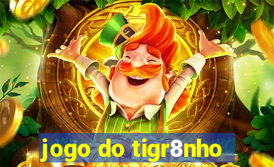 jogo do tigr8nho